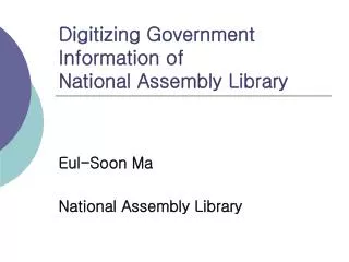 Digitizing Government Information of National Assembly Library
