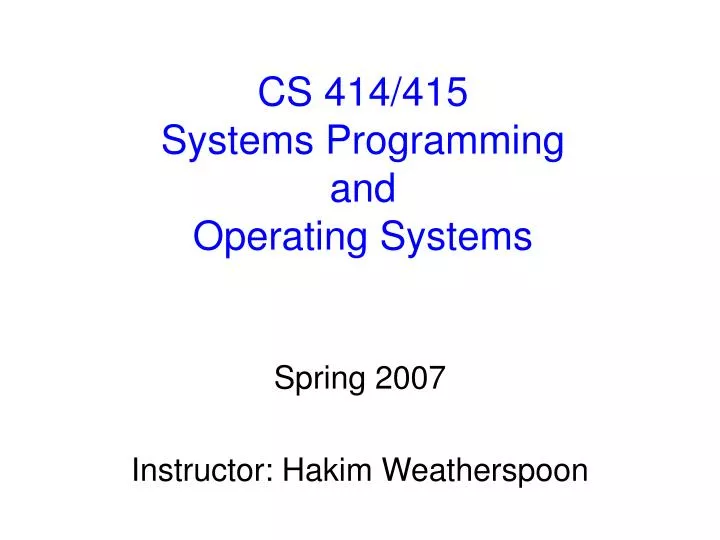 cs 414 415 systems programming and operating systems