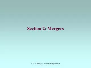 Section 2: Mergers