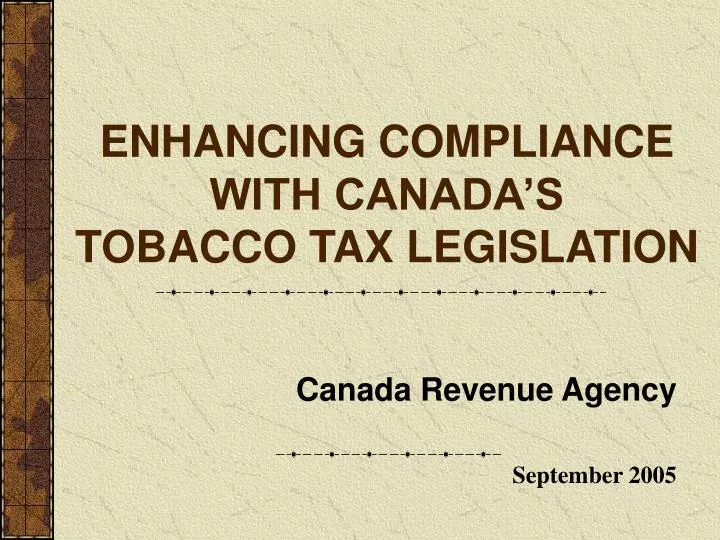 enhancing compliance with canada s tobacco tax legislation