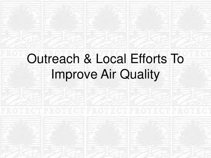 outreach local efforts to improve air quality