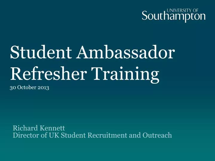 student ambassador refresher training 30 october 2013