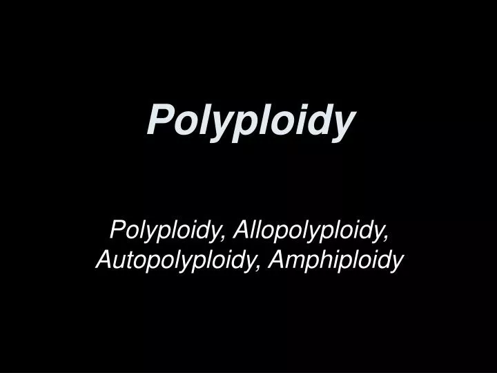 polyploidy