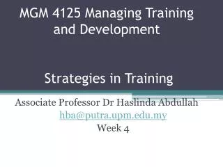 MGM 4125 Managing Training and Development Strategies in Training