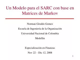 Un Modelo para el SARC con base en Matrices de Markov Norman Giraldo Gomez