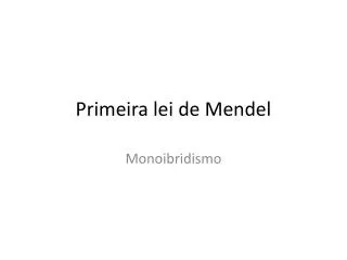 Primeira lei de Mendel