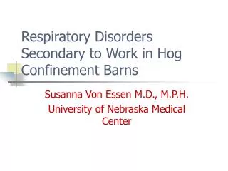 Respiratory Disorders Secondary to Work in Hog Confinement Barns