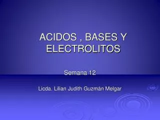 ACIDOS , BASES Y ELECTROLITOS
