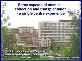 Some aspects of stem cell collection and transplantation - a single centre experience