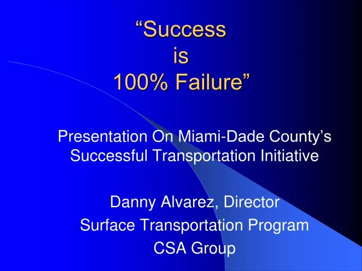 success is 100 failure