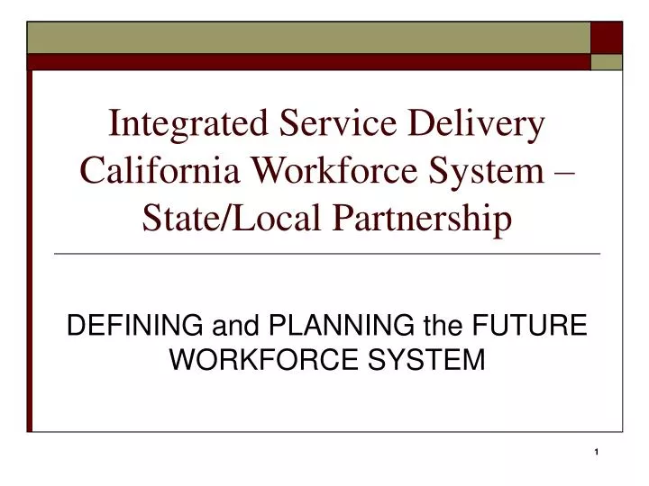 integrated service delivery california workforce system state local partnership