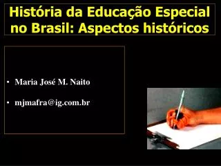 História da Educação Especial no Brasil: Aspectos históricos