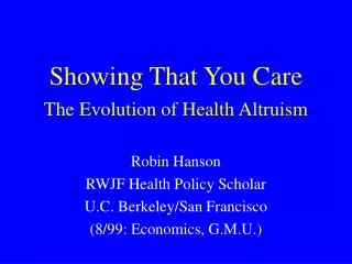 Showing That You Care The Evolution of Health Altruism