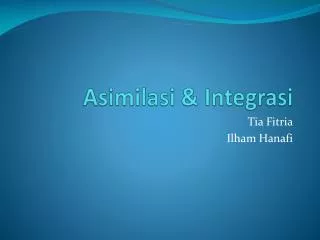 Asimilasi &amp; Integrasi