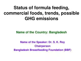 Status of formula feeding, commercial foods, trends, possible GHG emissions