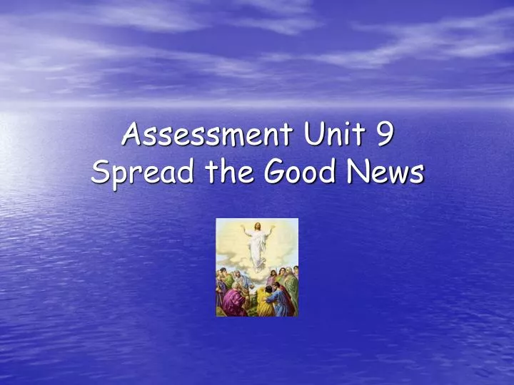 assessment unit 9 spread the good news