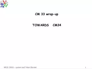 CM 33 wrap-up TOWARDS CM34