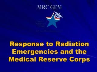 Response to Radiation Emergencies and the Medical Reserve Corps