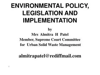 ENVIRONMENTAL POLICY, LEGISLATION AND IMPLEMENTATION