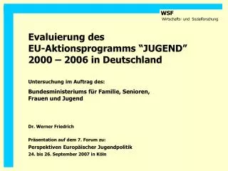 Evaluierung des EU-Aktionsprogramms “JUGEND” 2000 – 2006 in Deutschland