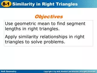 Use geometric mean to find segment lengths in right triangles.