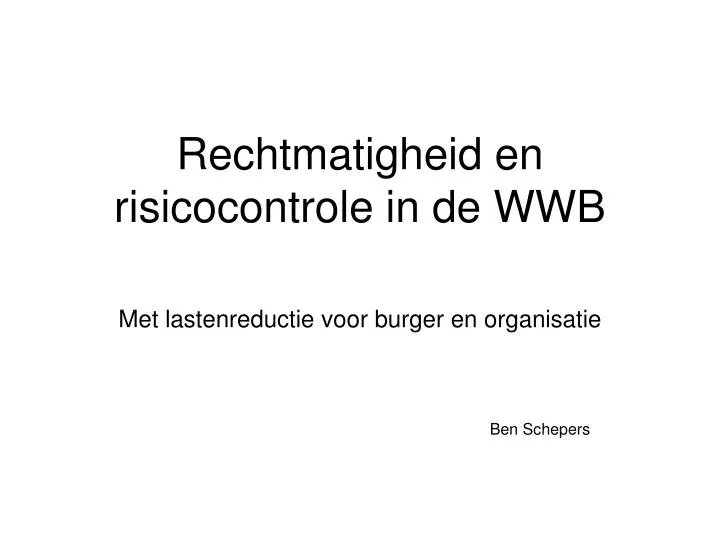 rechtmatigheid en risicocontrole in de wwb