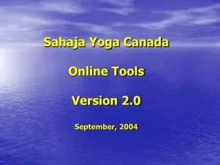 Sahaja Yoga Canada Online Tools Version 2.0 September, 2004