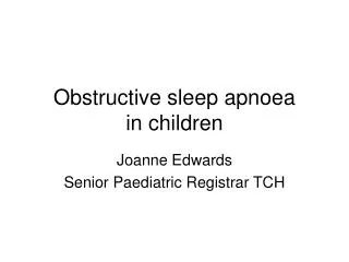 Obstructive sleep apnoea in children