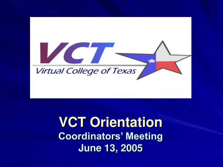 vct orientation coordinators meeting june 13 2005