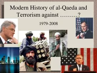 Modern History of al-Qaeda and Terrorism against ………?