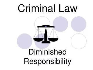 Criminal Law Diminished Responsibility
