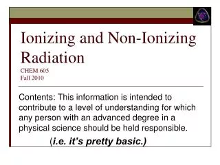 Ionizing and Non-Ionizing Radiation CHEM 605 Fall 2010