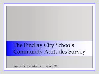 The Findlay City Schools Community Attitudes Survey