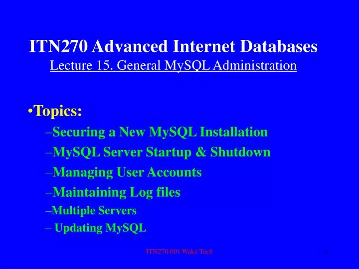 itn270 advanced internet databases lecture 15 general mysql administration