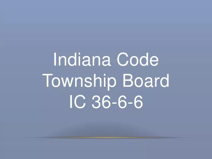indiana code township b oard ic 36 6 6