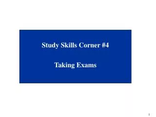 Study Skills Corner #4 Taking Exams