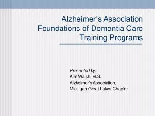 Alzheimer’s Association Foundations of Dementia Care Training Programs