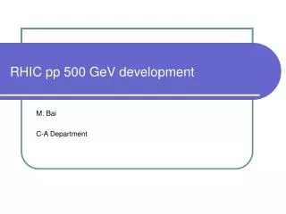 RHIC pp 500 GeV development