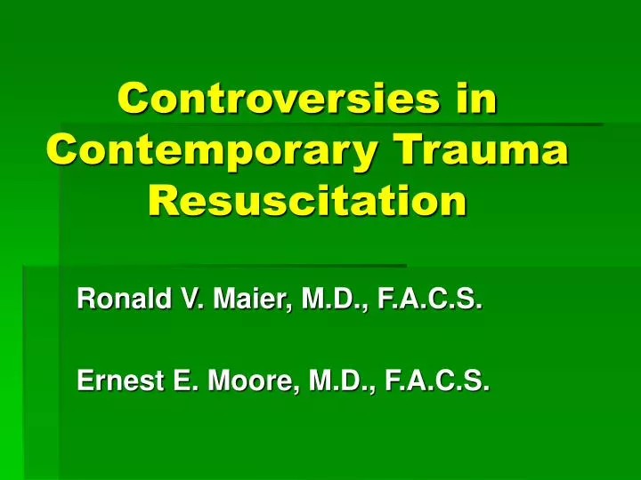 controversies in contemporary trauma resuscitation