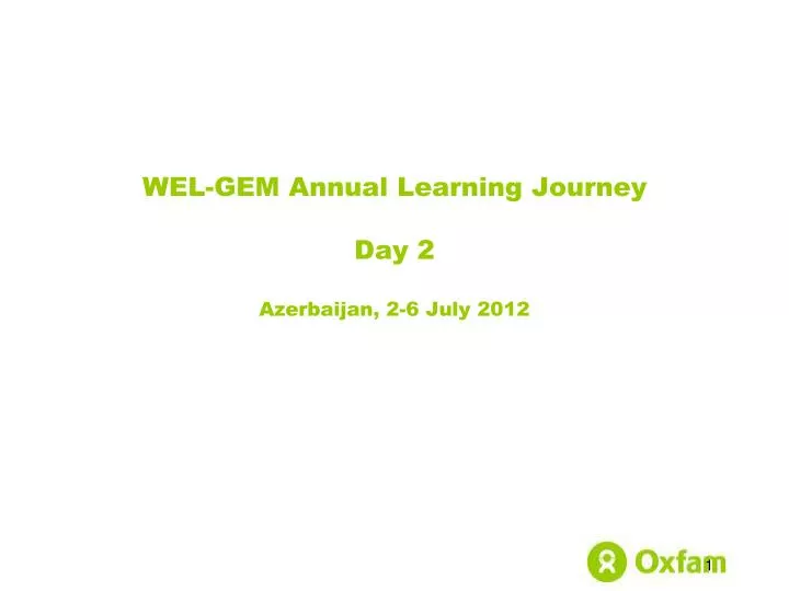 wel gem annual learning journey day 2 azerbaijan 2 6 july 2012