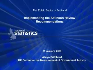 The Public Sector in Scotland Implementing the Atkinson Review Recommendations