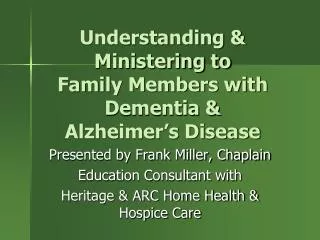 Understanding &amp; Ministering to Family Members with Dementia &amp; Alzheimer’s Disease