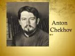 PPT - ANTON CHEKHOV PowerPoint Presentation, free download - ID:6680667