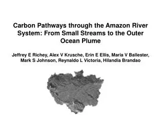 Carbon Pathways through the Amazon River System: From Small Streams to the Outer Ocean Plume