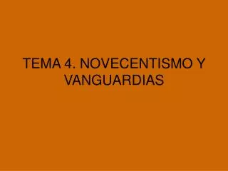 TEMA 4. NOVECENTISMO Y VANGUARDIAS