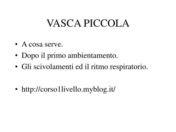 vasca piccola