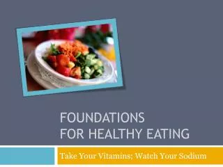 Foundations for healthy eating