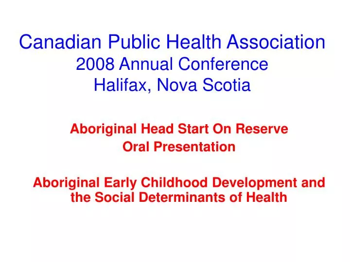 canadian public health association 2008 annual conference halifax nova scotia