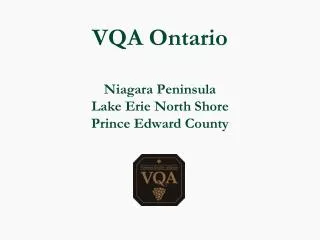 VQA Ontario Niagara Peninsula Lake Erie North Shore Prince Edward County