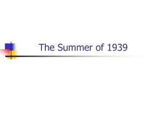 The Summer of 1939